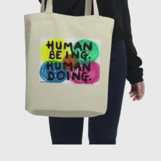 100% certified organic cotton Tote bag with artwork "Human being, Human doing" print 