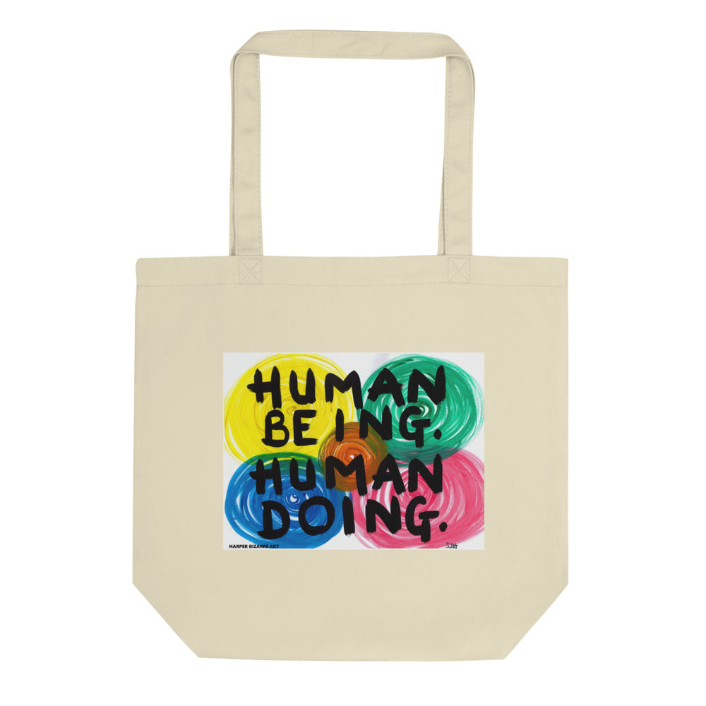 100% certified organic cotton white Tote bag with artwork "Human being, Human doing" print 